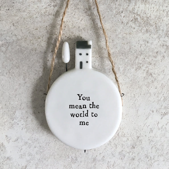 You mean the world to me ceramic hanging decoration