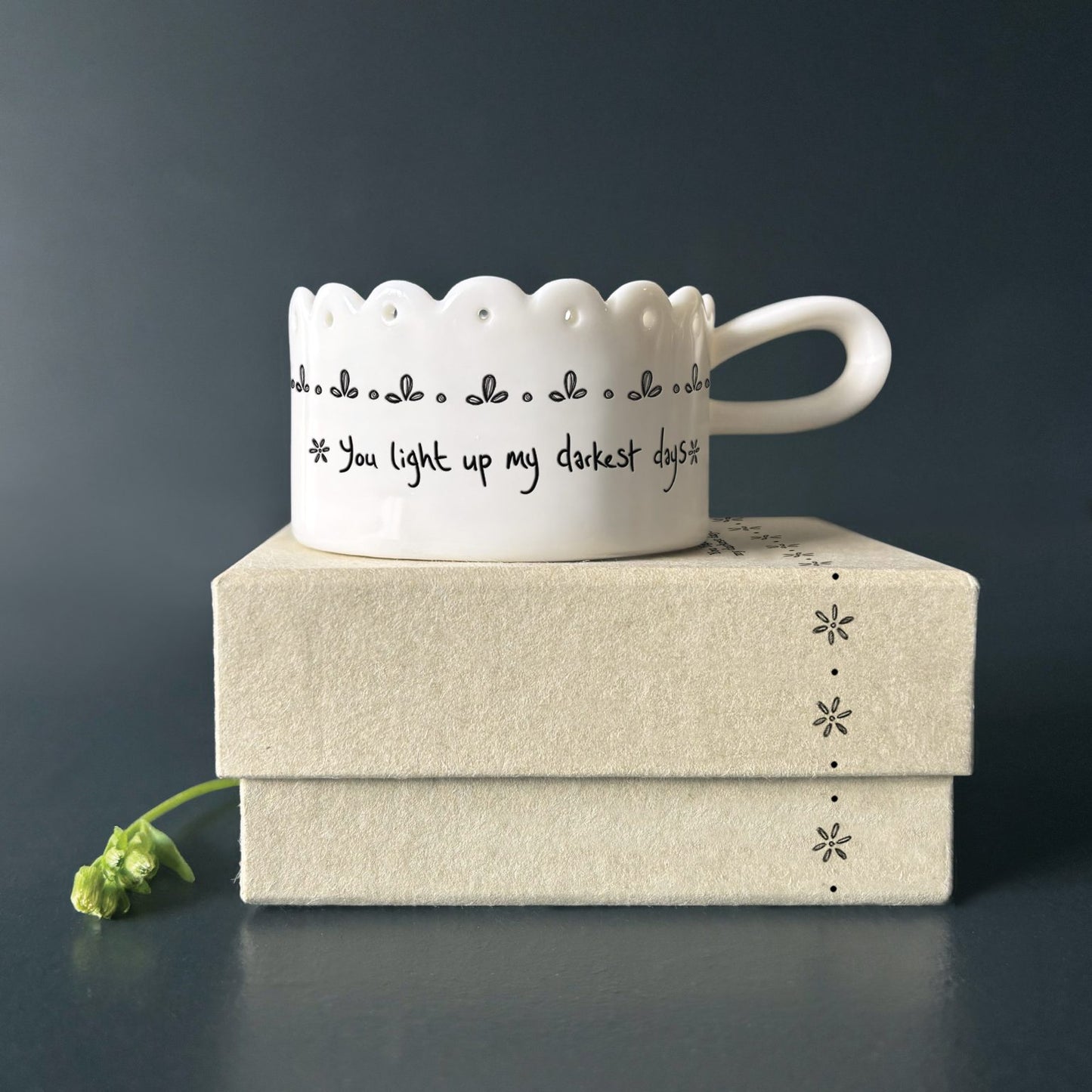 Handled tea light holder-You light up my darkest days