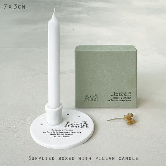 Candle holder- Because someone we love is in heaven there is a little bit of heaven in our home