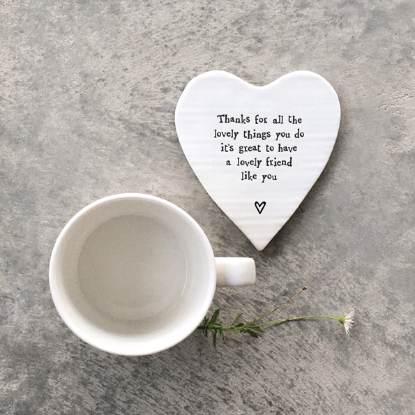 Thanks for all the lovely things you do its great to have a friend like you - coaster by East of India