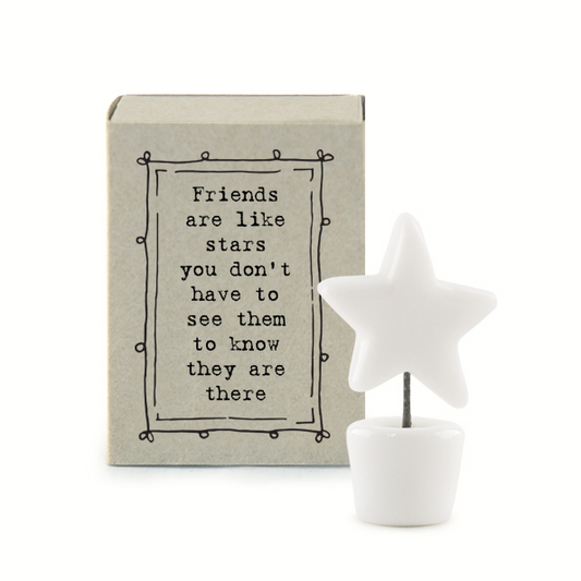 Friends are like stars you don’t have to see them to know they are there. Matchbox gift by East of India