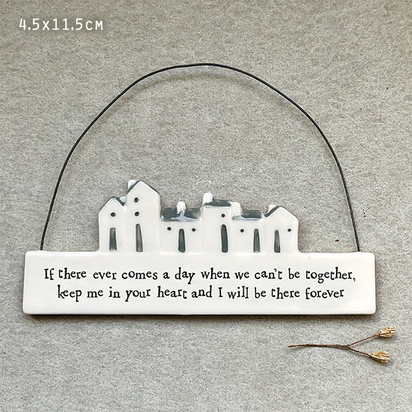 Hanging scene-If there ever comes a day when we can't be together, keep me in your hearrt and i will be there forever.