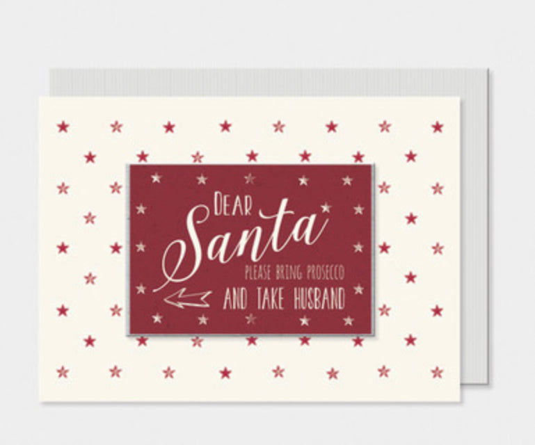Dear Santa please bring Prosecco & take husband. Card by East of India
