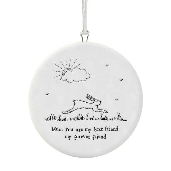 Mum you are my best friend my forever friend- hanging ceramic decoration