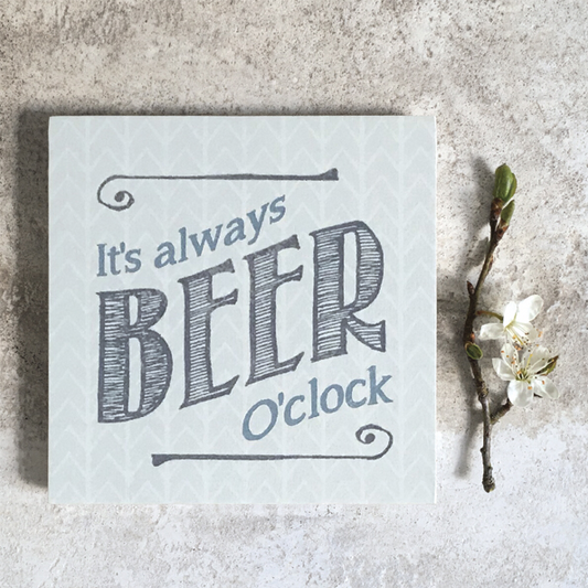 Always beer o’clock Square wooden coaster by East of India