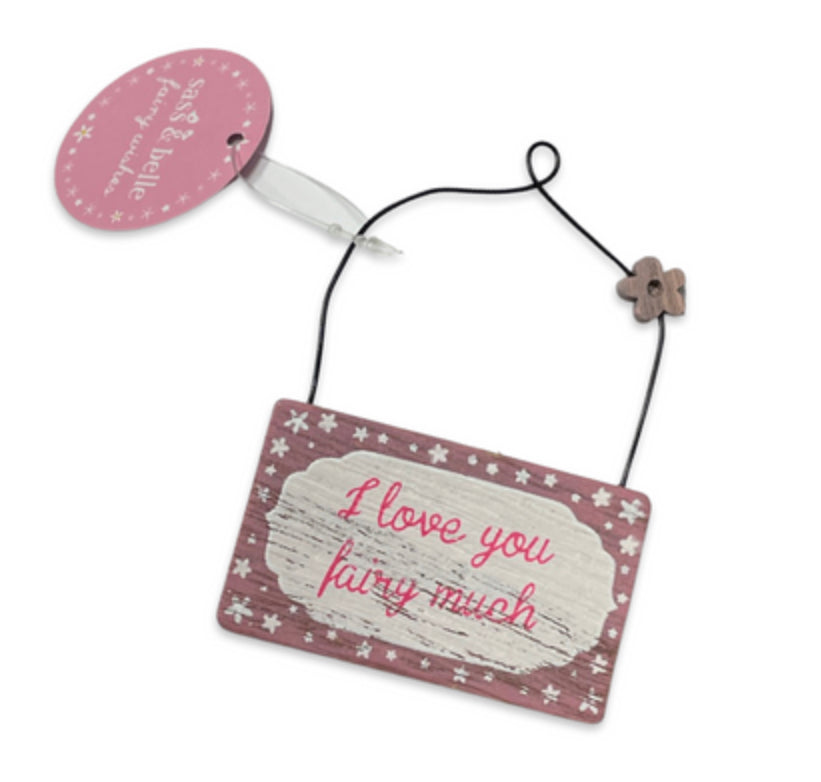 I love you fairy much. Tiny sign by Sass & Belle