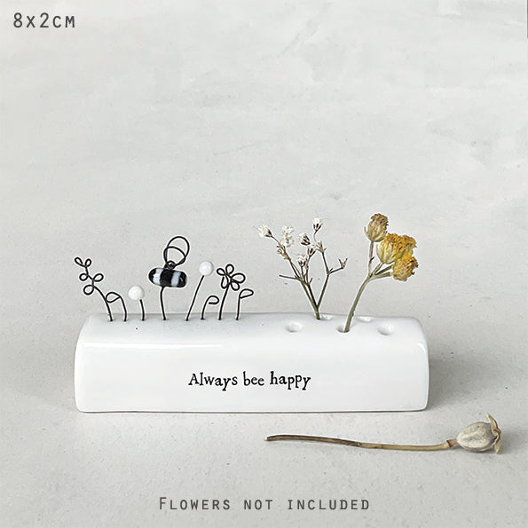 Always be happy dried flower stem holder.