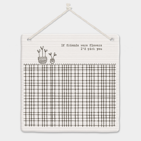 East of india china square hanger If friends were flowers Id pick you