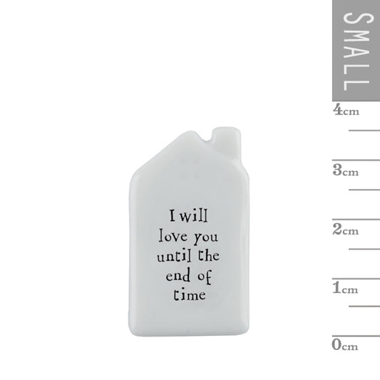 Tiny house token- i will love you until the end of time