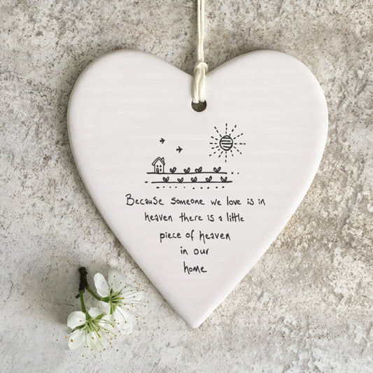Because someone we love is in Heaven there is a little piece of heaven in our home.  Hanging ceramic heart