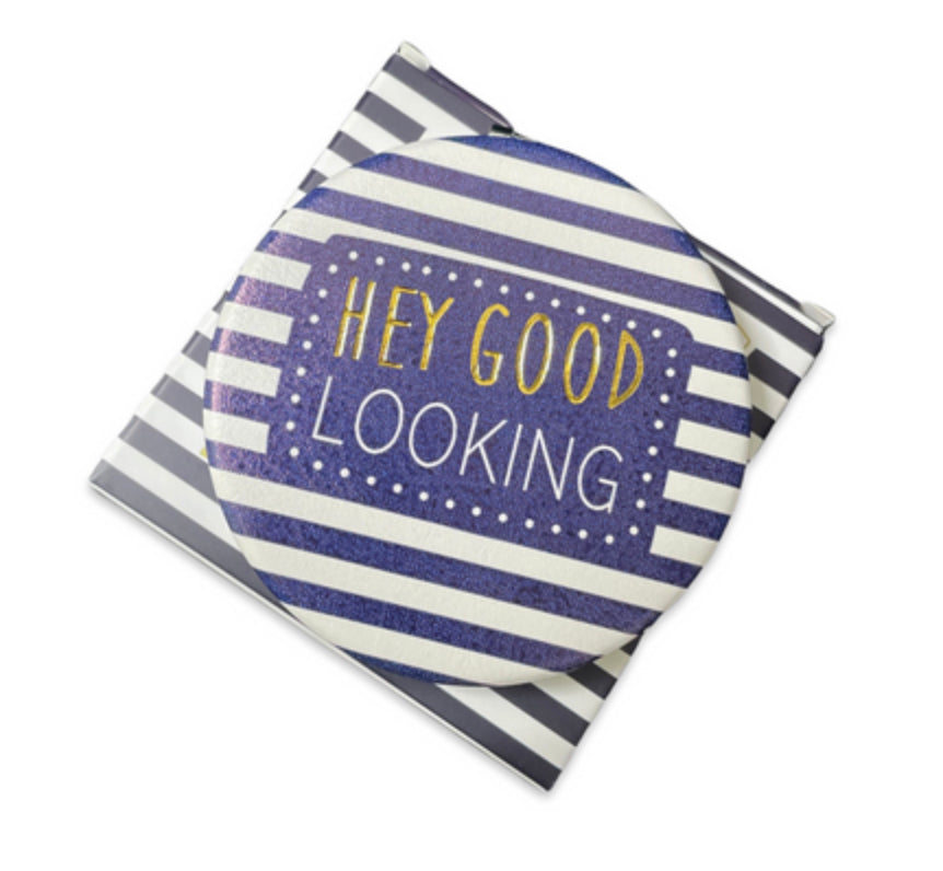 Hey good looking compact mirror.