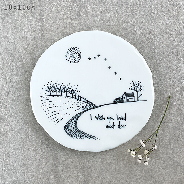 I wish you lived next door. Ceramic round coaster