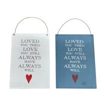 Loved you then love you still wooden sign