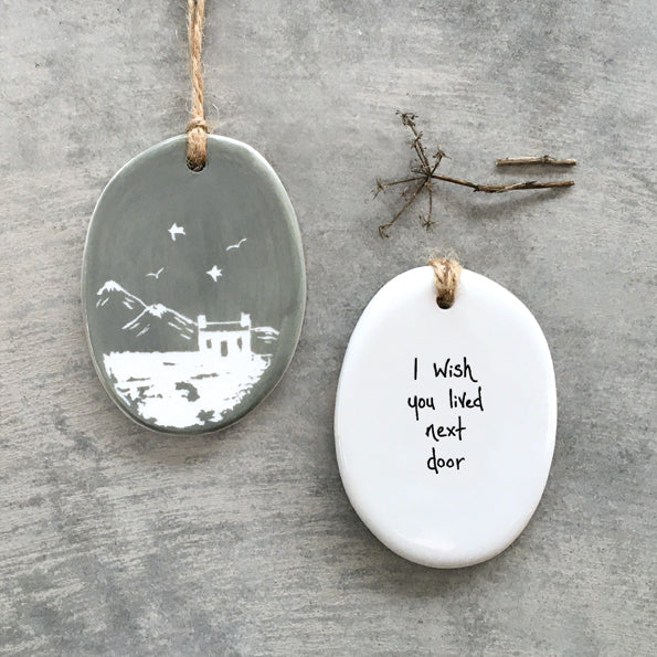 I wish you lived next door -sgraffito  hanging porcelain sign by East of India