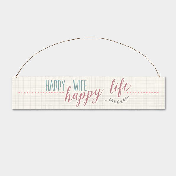 Happy wife, happy life wooden hanging sign by East of India