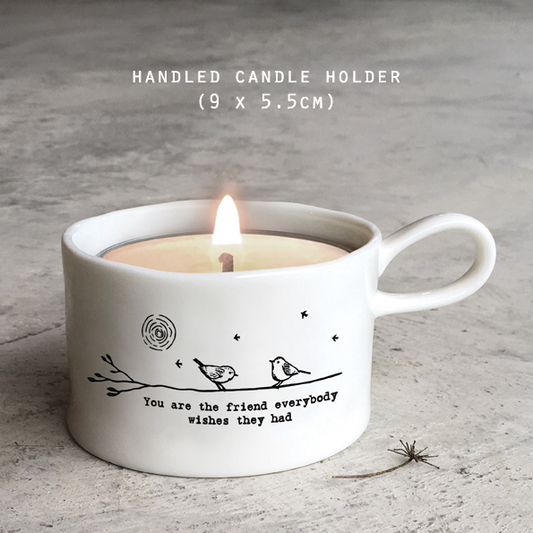 You are the friend everybody wishes they had, ceramic candle holder by East of India