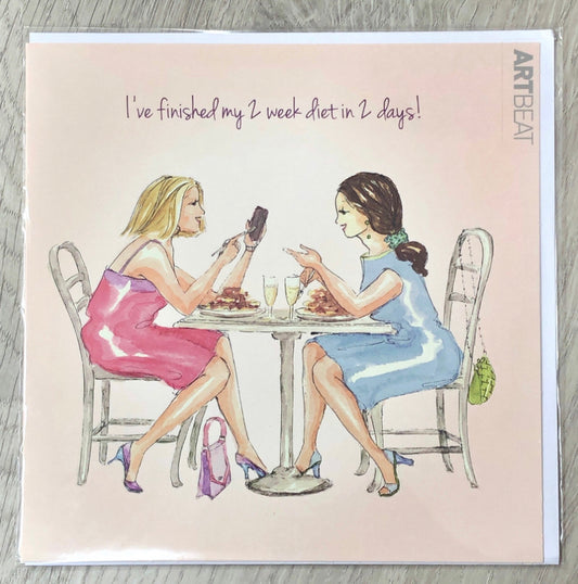 Card- I’ve finished my 2 week diet in 2 days!