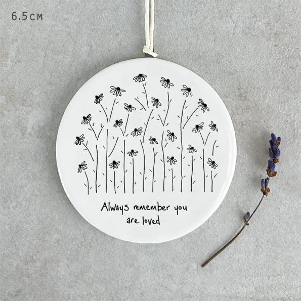 Always remember you are loved hanging Porcelain sign