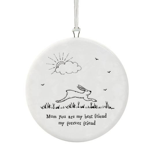 Mum you are my best friend my forever friend- hanging ceramic decoration